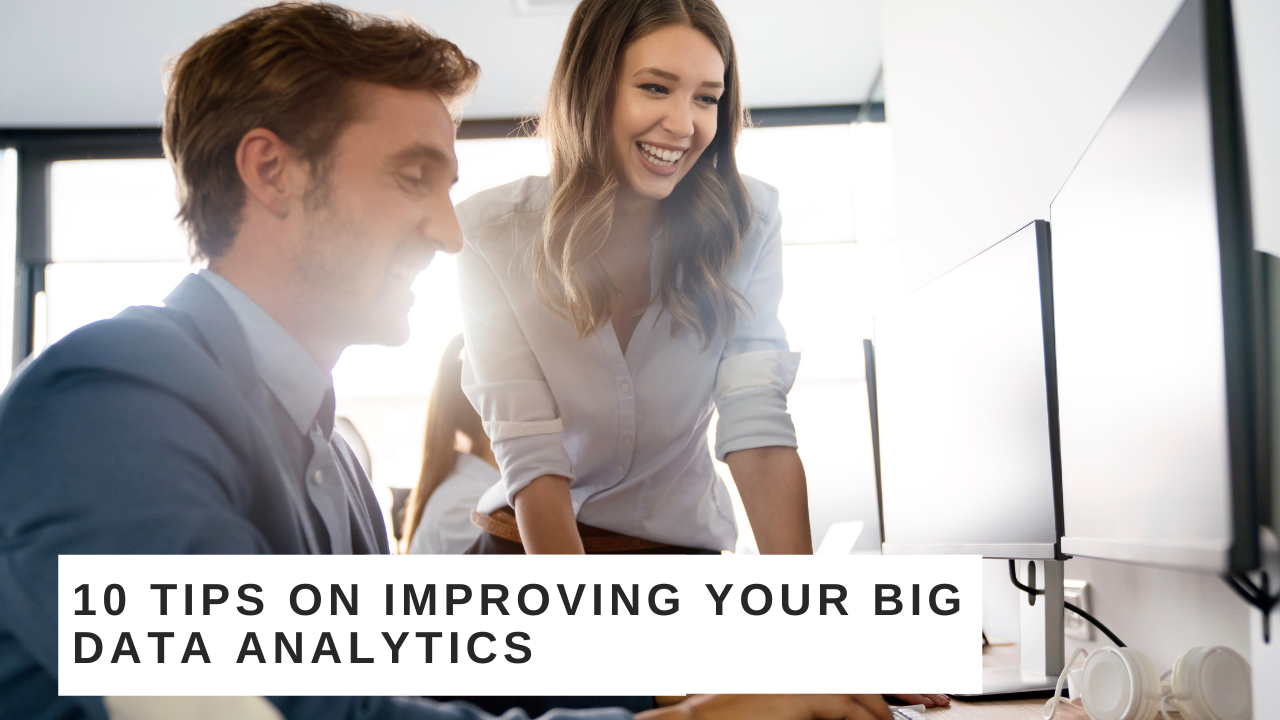 Top 10 Tips on Improving Your Big Data Analytics