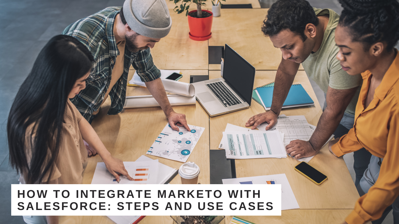 How to integrate Marketo with Salesforce: steps and use cases