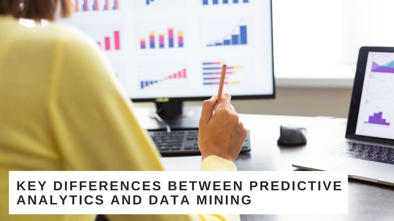 Key Differences Between Predictive Analytics and Data Mining