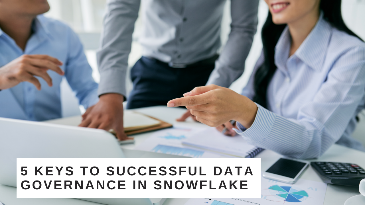 Successful Data Governance in Snowflake